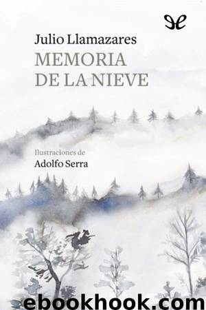 Memoria de la nieve by Julio Llamazares