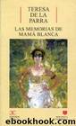 Memorias de mamÃ¡ Blanca by Teresa De La Parra