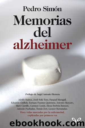 Memorias del alzheimer by Pedro Simón