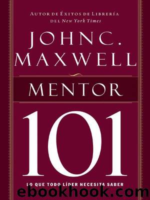Mentor 101 (Maxwell 101) (Spanish Edition) by Maxwell John
