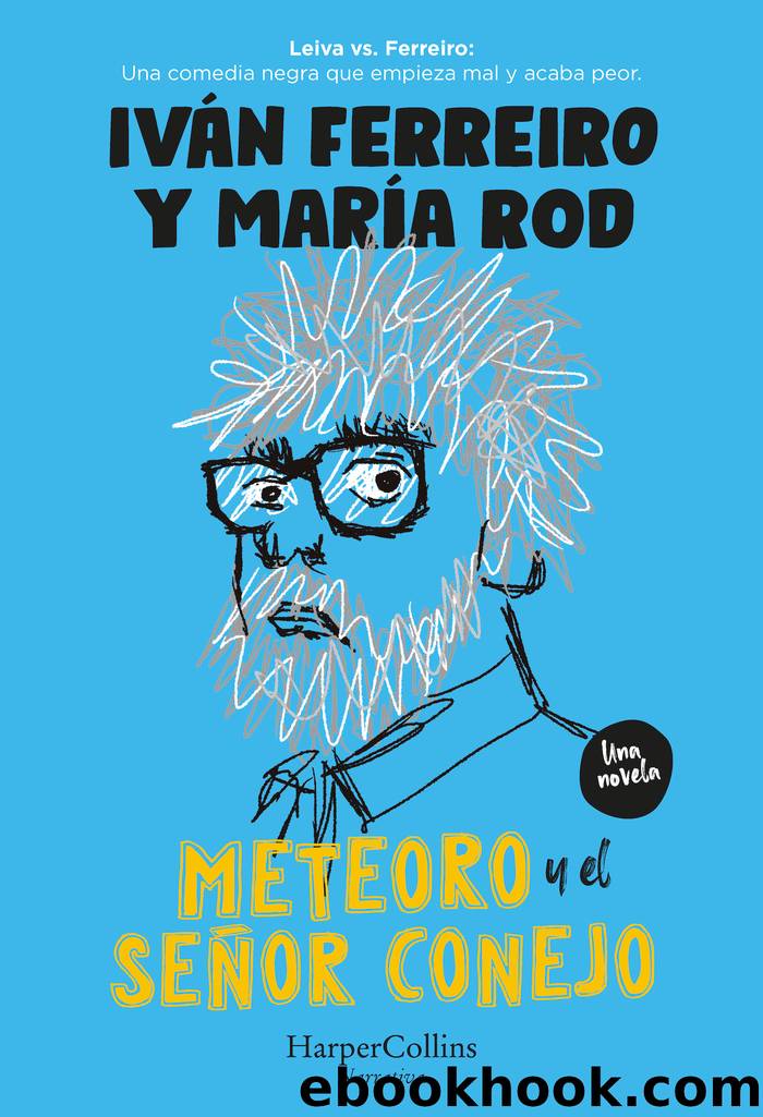 Meteoro y el seÃ±or Conejo by Iván Ferreiro
