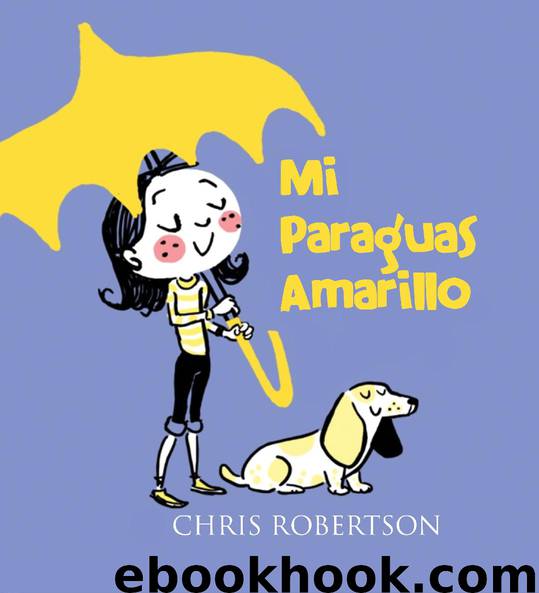 Mi Paraguas Amarillo by Chris Robertson