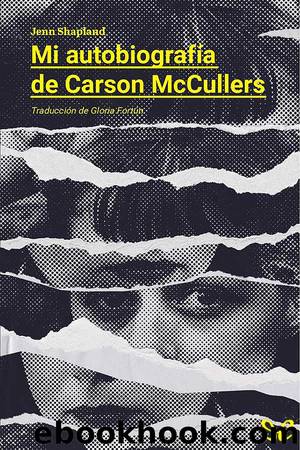 Mi autobiografÃ­a de Carson McCullers by Jenn Shapland
