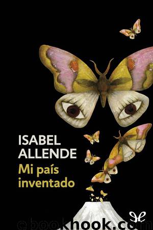 Mi país inventado by Isabel Allende
