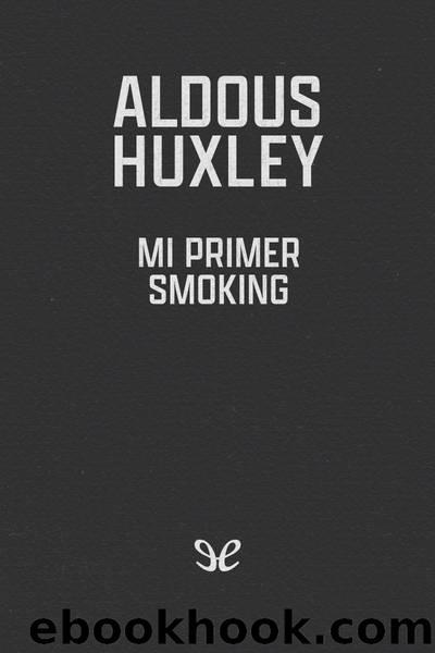 Mi primer smoking by Aldous Huxley
