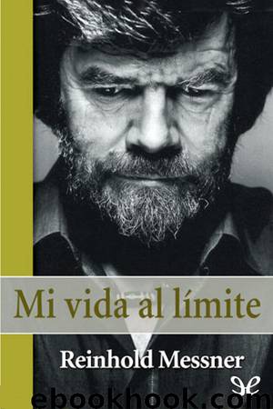 Mi vida al límite by Reinhold Messner