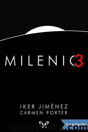Milenio 3 by Iker Jiménez & Carmen Porter