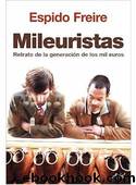 Mileuristas (generacion De Los Mil Euros) by Espido Freire