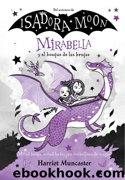 Mirabella 4--Mirabella y el bosque de las brujas by Harriet Muncaster