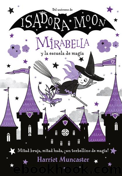 Mirabella y la escuela de magia by Harriet Muncaster