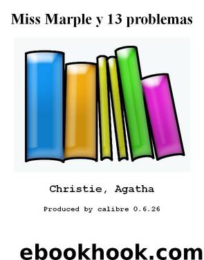 Miss Marple y 13 problemas by Christie Agatha