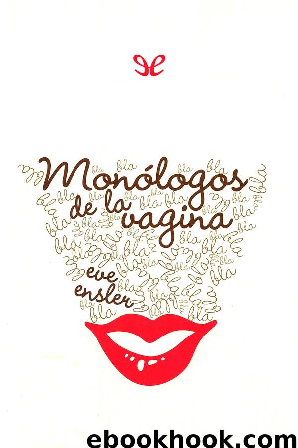 Monólogos de la vagina by Eve Ensler