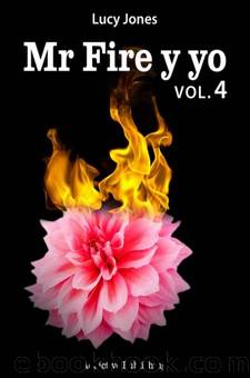 Mr Fire y yo Vol.4 by Lucy Jones