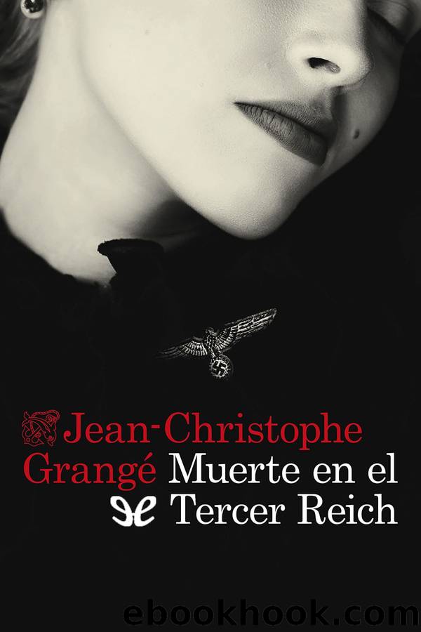 Muerte en el Tercer Reich by Jean-Christophe Grangé