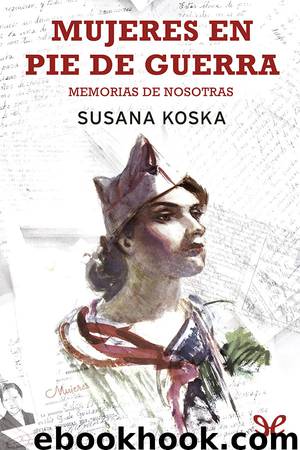 Mujeres en pie de guerra by Susana Koska