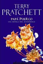 Mundodisco 20 - Papa Puerco by Terry Pratchett