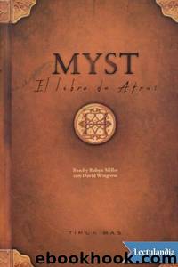 Myst I: El Libro de Atrus by Robyn Miller Rand Miller