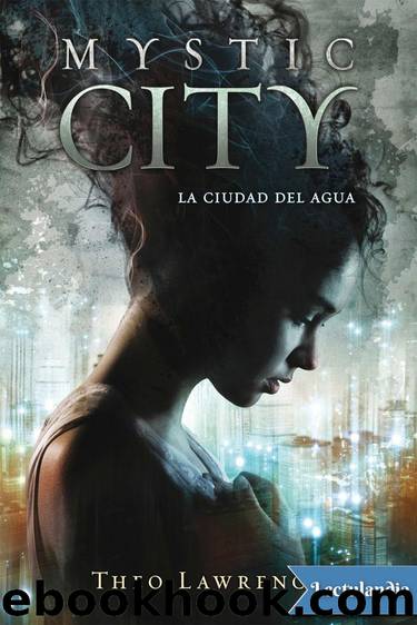 Mystic City. La ciudad del agua by Theo Lawrence
