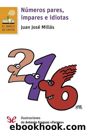 Números pares, impares e idiotas by Juan José Millás