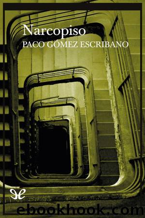 Narcopiso by Paco Gómez Escribano