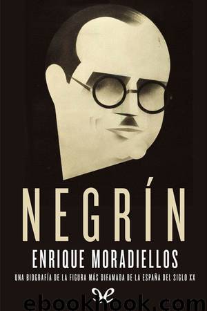 Negrín by Enrique Moradiellos