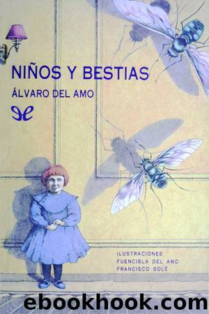 NiÃ±os y bestias by Álvaro del Amo