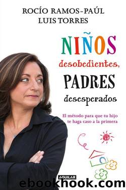 Ninos desobedientes, padres desesperados by Rocío Ramos-Paúl & Luis Torres
