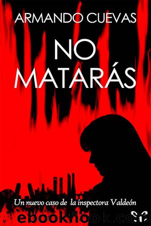 No matarÃ¡s by Armando Cuevas Calderón