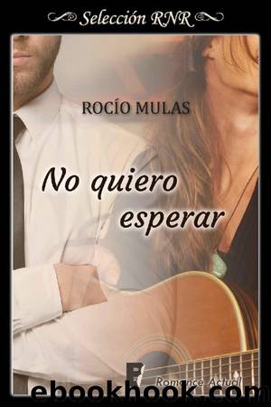 No quiero esperar by Rocío Mulas
