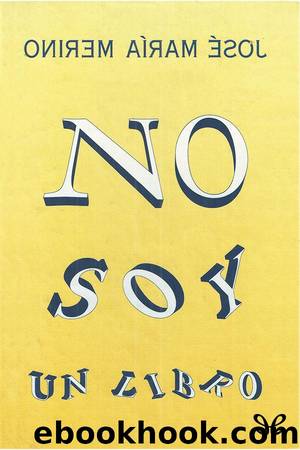 No soy un libro by José María Merino