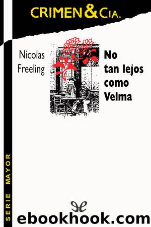 No tan lejos como Velma by Nicolas Freeling