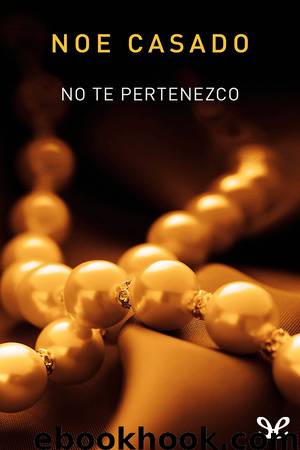 No te pertenezco by Noe Casado