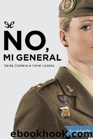 No, mi general by Irene Lozano & Zaida Cantera
