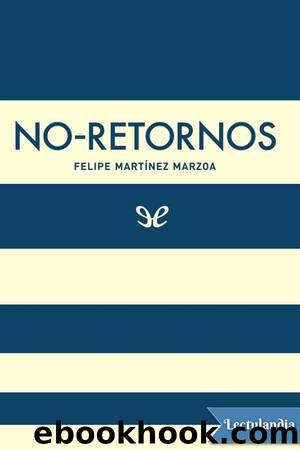 No-retornos by Felipe Martínez Marzoa