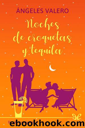 Noches de croquetas y tequila by Ángeles Valero
