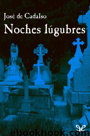 Noches lúgubres by José de Cadalso