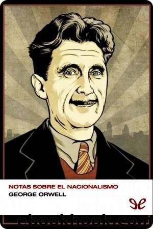 Notas sobre el nacionalismo by George Orwell