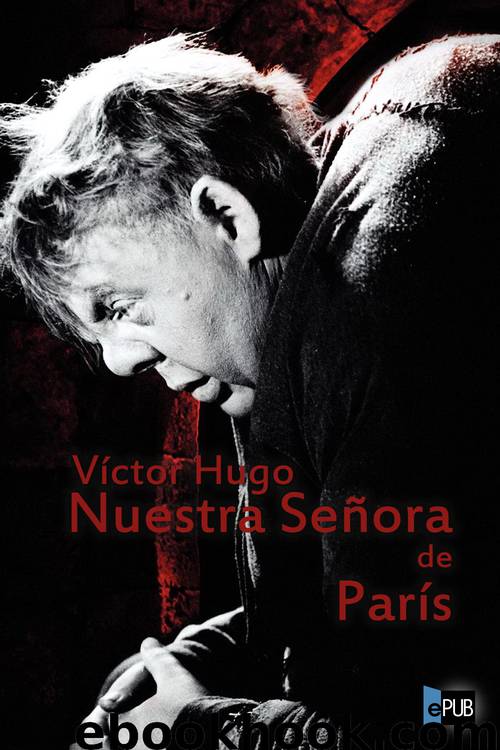 Nuestra señora de París by Víctor Hugo
