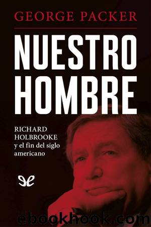 Nuestro hombre by George Packer