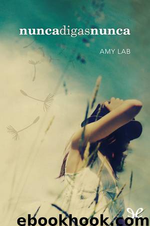 Nunca digas nunca by Amy Lab