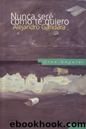 Nunca serÃ© como te quiero by Alejandro Gándara