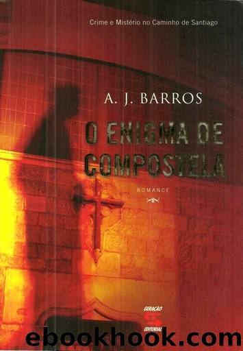 O Enigma de Compostela by A. J. Barros