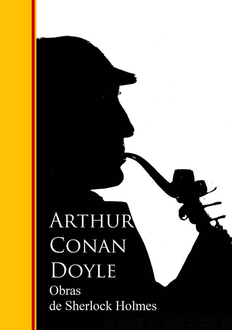 Obras Completas de Sherlock Holmes: Biblioteca de Grandes Escritores (Spanish Edition) by Arthur Conan Doyle