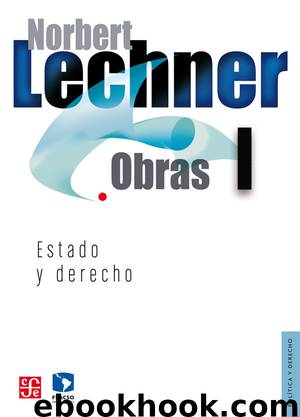 Obras I. Estado y derecho by Norbert Lechner