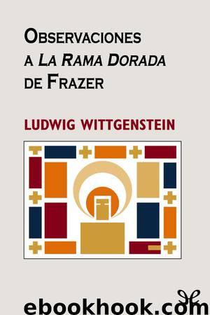 Observaciones a la Rama Dorada de Frazer by Ludwig Wittgenstein