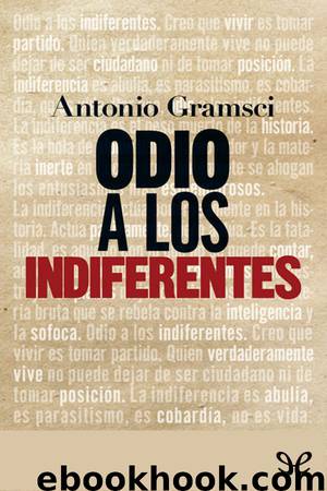 Odio a los indiferentes by Antonio Gramsci