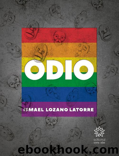 Odio by Ismael Lozano Latorre