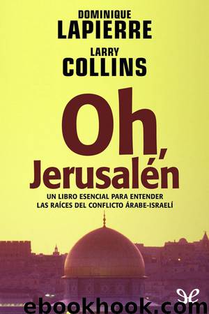 Oh, Jerusalén by Dominique Lapierre & Larry Collins