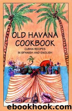 Old Havana Cookbook: Cuban Recipes in Spanish and English by Rafael Marcos & Rosemary Fox