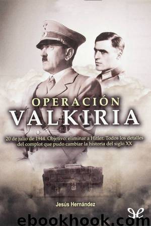 Operación Valkiria by Jesús Hernández